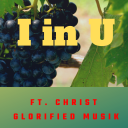 I in U ft. Christ Glorified Musik 