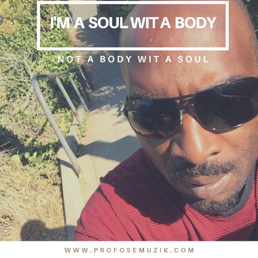 i'm a soulwit a body - Copy