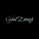 Good Enough
