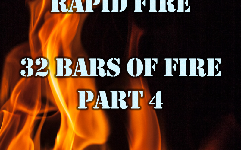 32 Bars Of Fire Part 4