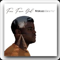 Ntokozo Delenton - Far From God 
